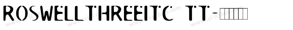 RoswellThreeITC TT字体转换